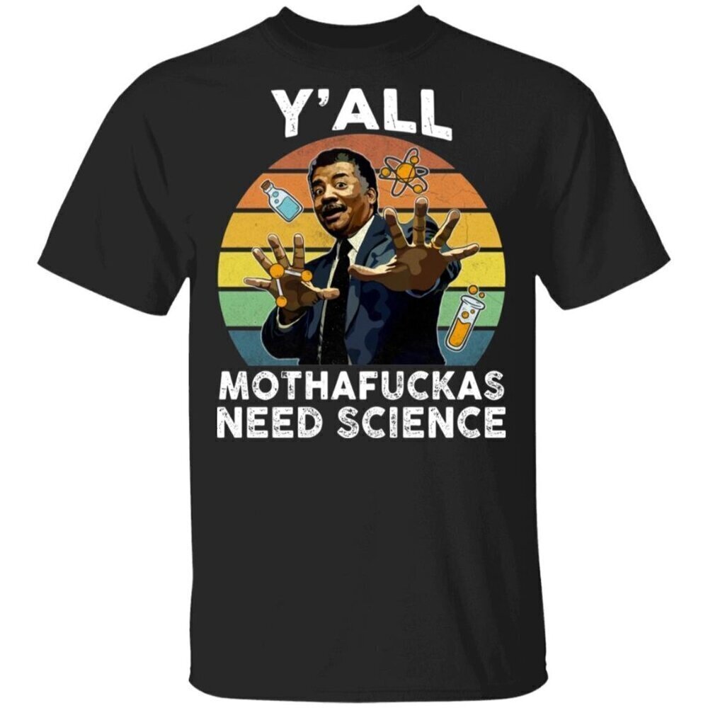 Yall Motha-Fuckas Need Science Retro Funny Astro Humor Graphic Gift